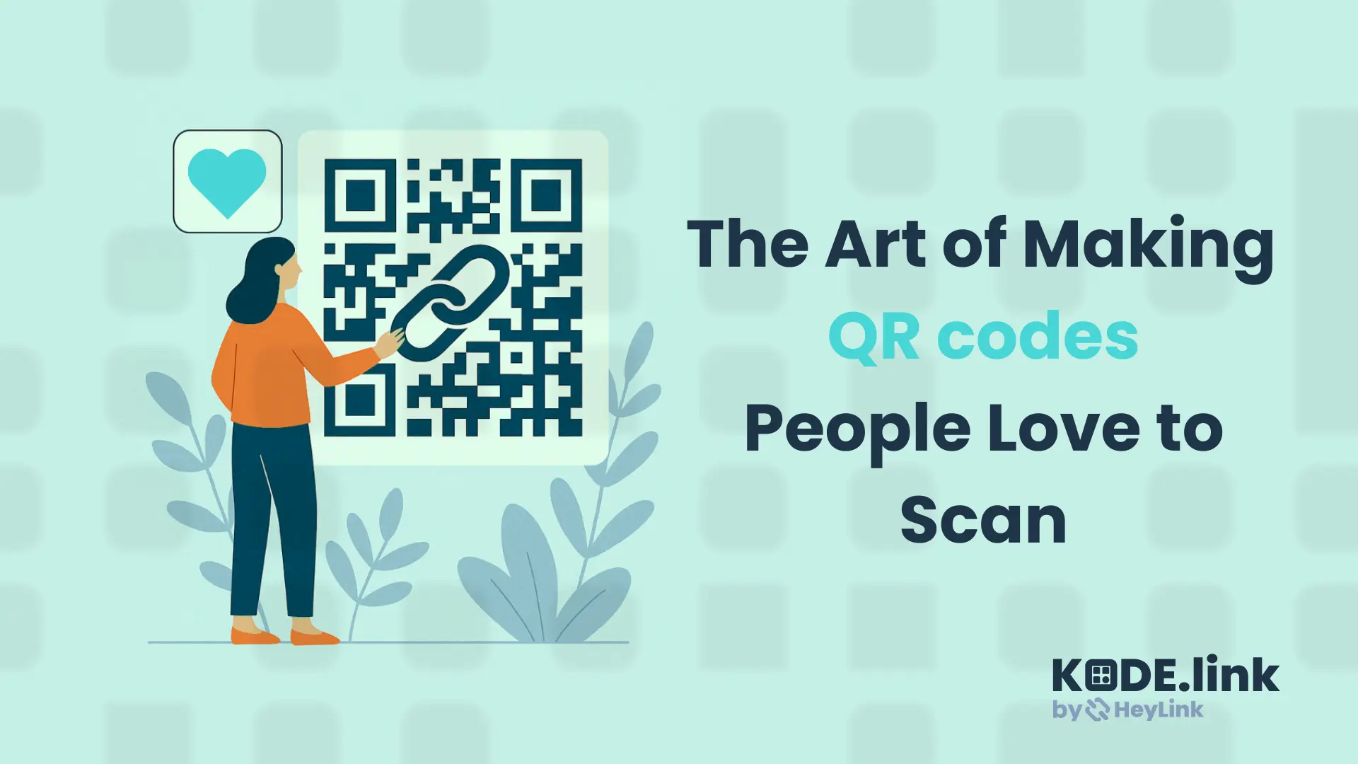 The Art of Making QR Codes People Love to Scan - KODE.link Blog