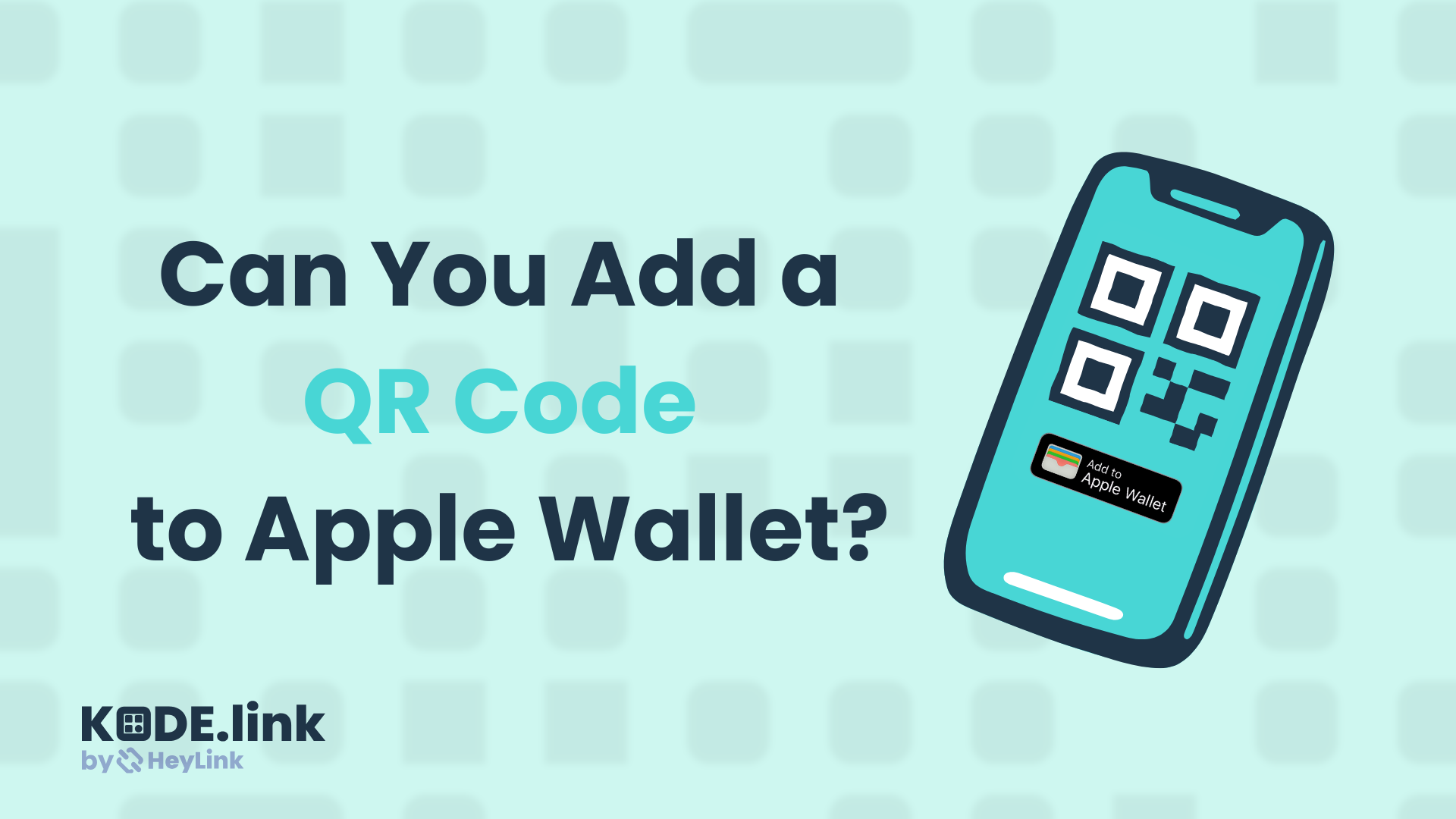 Can You Add a QR Code to Apple Wallet?